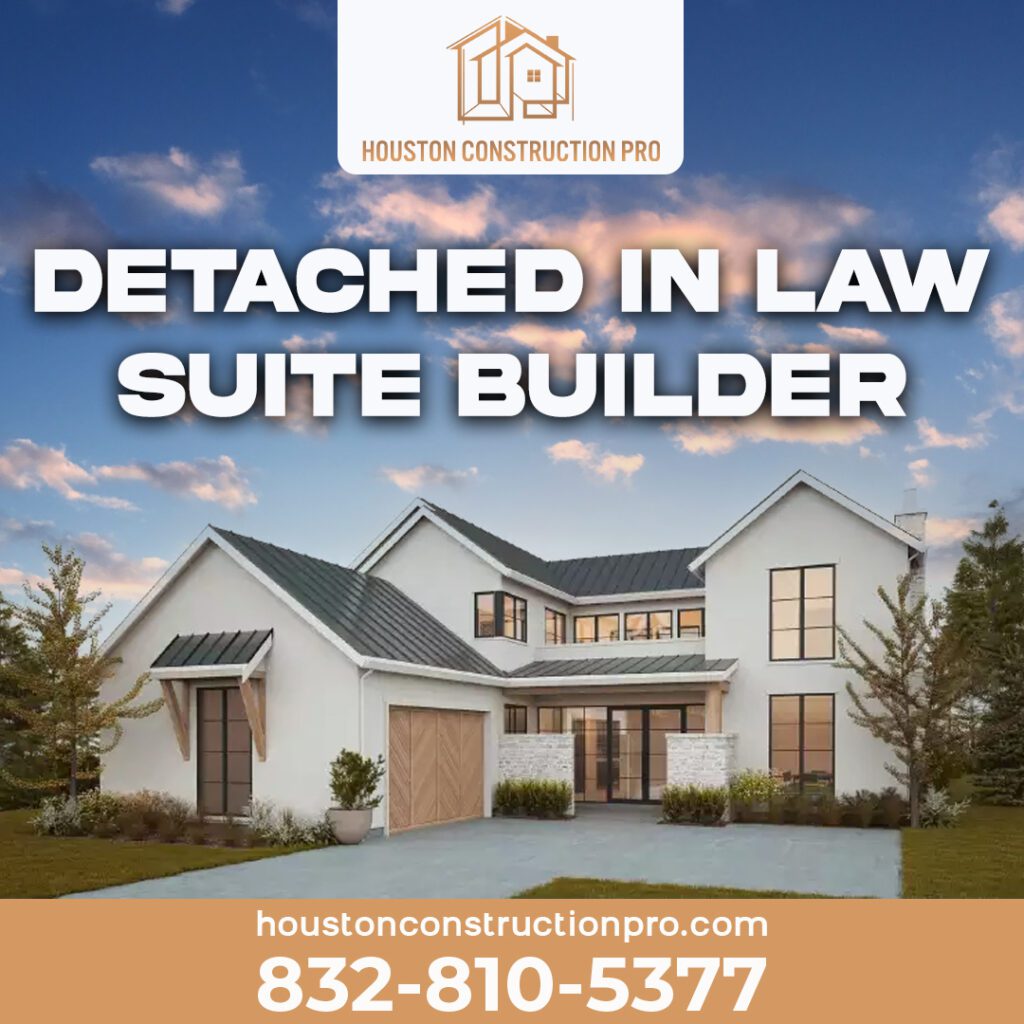 Detached in law suite builder In Houston Free Quote Today