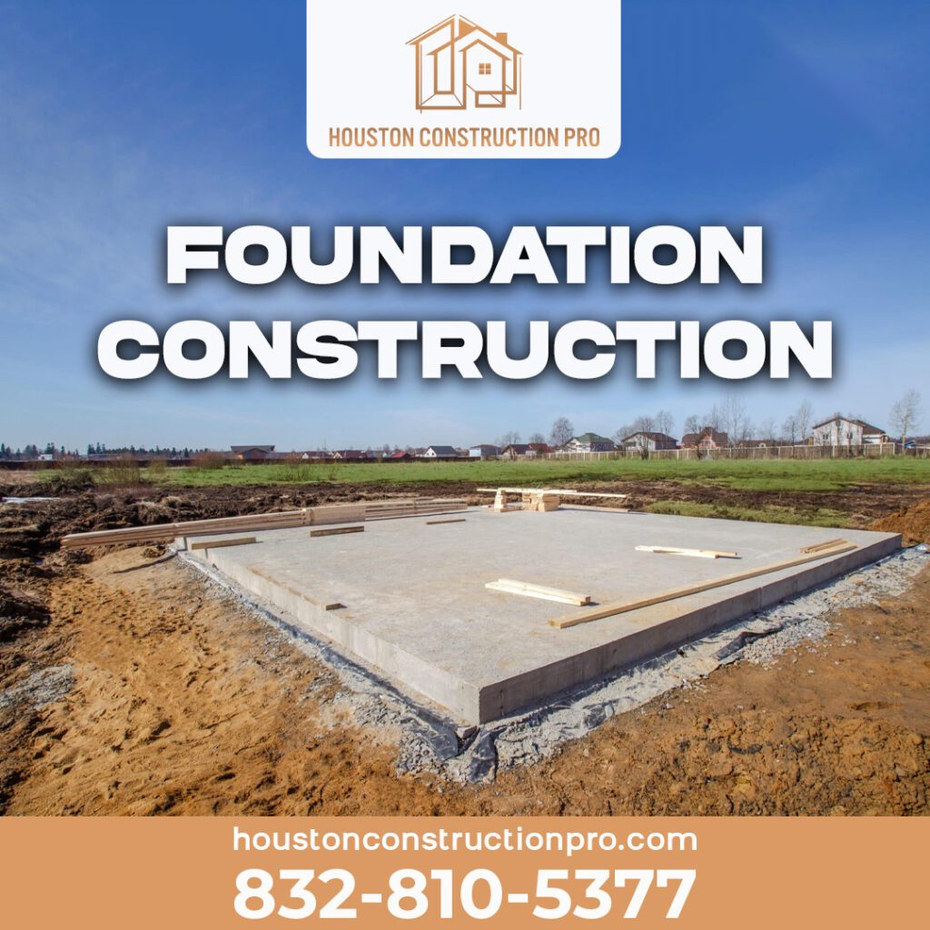Foundation Construction In Houston | Free Quote Today