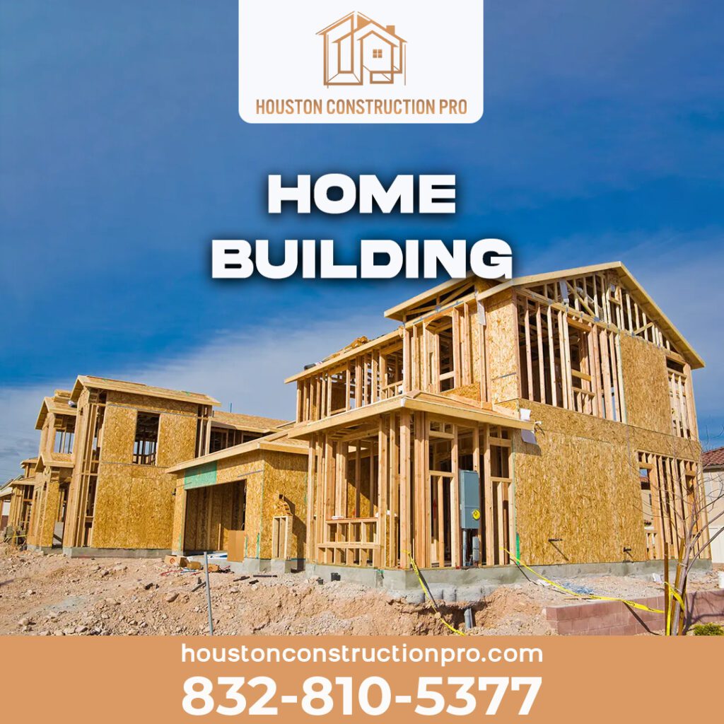 Home Building In Houston by Houston Contruction Pros